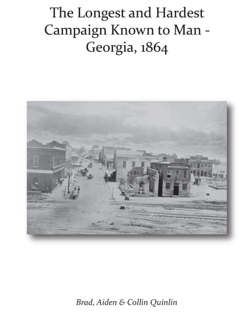 A black and white historical photograph depicting a street scene from The Longest and Hardest Campaign Known to Man - Georgia, 1864, possibly related to a military campaign.