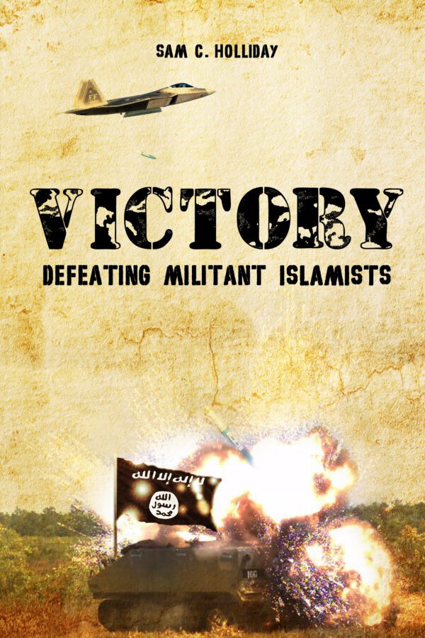 Book cover with the title "Victory" by Sam C. Holliday, depicting a fighter jet, an explosion, and a militant flag.