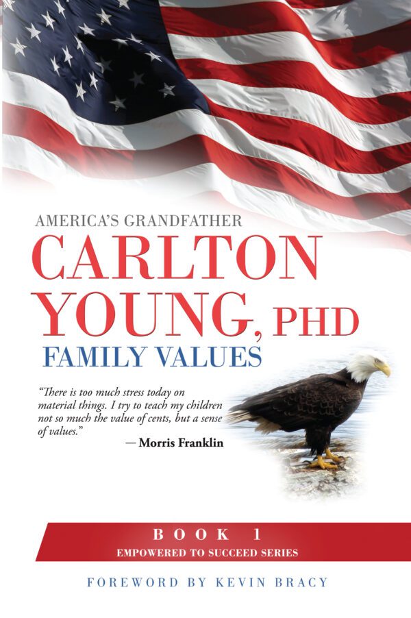 Family Values cover titled "america's grandfather carlton young, phd" featuring an american flag in the background and a bald eagle in the foreground, with a quote and mentions of a foreword by kevin bracy.