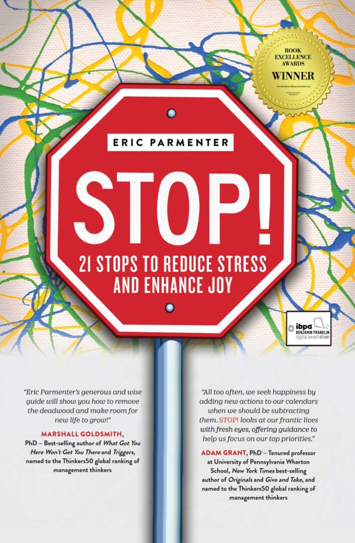 Book cover for "STOP!: 21 Stops to Reduce Stress and Enhance Joy" by Eric Parmenter, featuring a stop sign and accolades for the book.