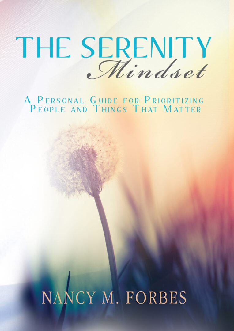Book cover of "The Serenity Mindset" by Nancy M. Forbes, featuring a dandelion in soft focus against a pastel background.