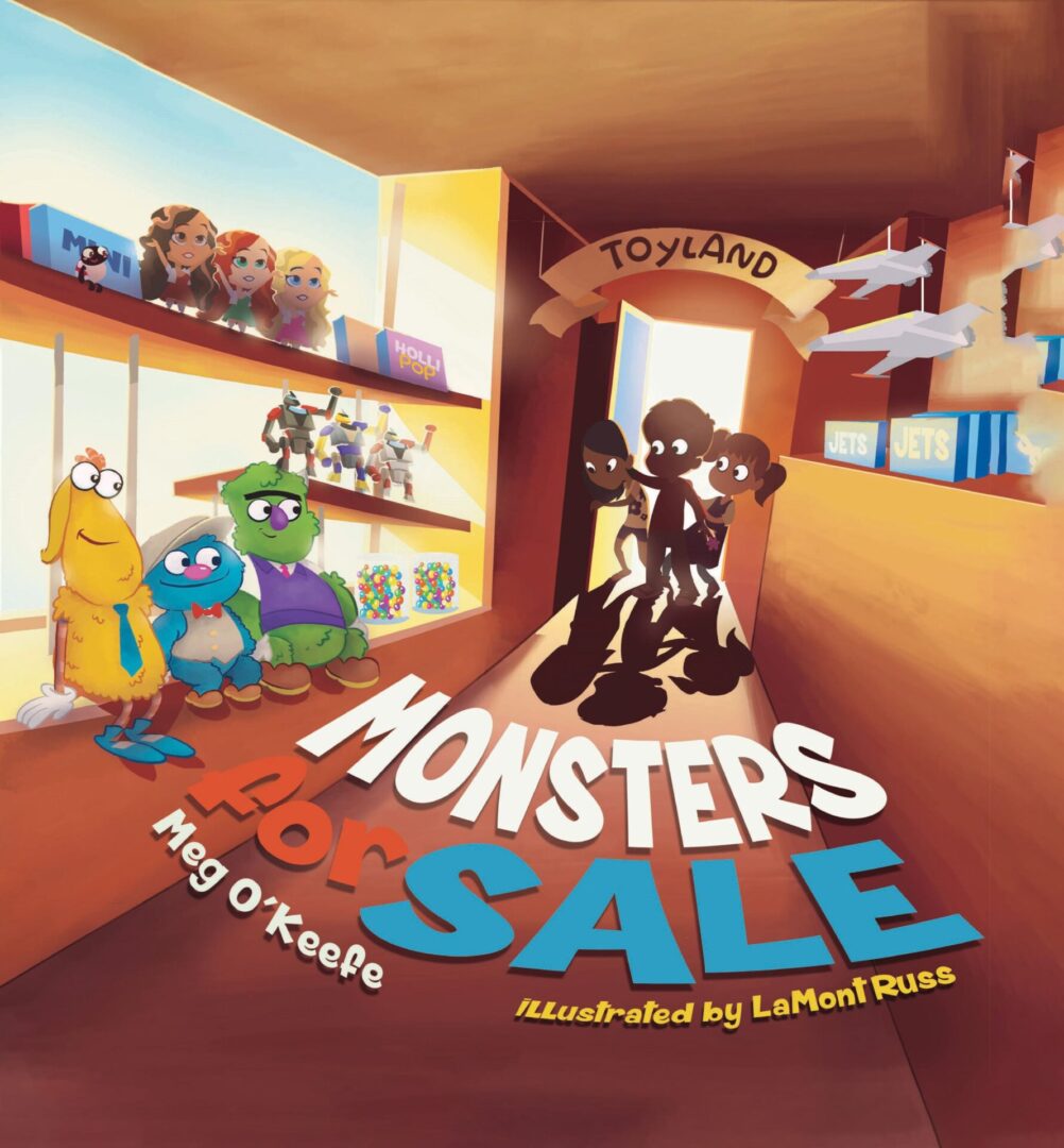 Illustration of colorful monsters inside a whimsical store called "toyland," advertising a book titled "Monsters for Sale" by Meg O'Keefe, illustrated by Lamont Russ.