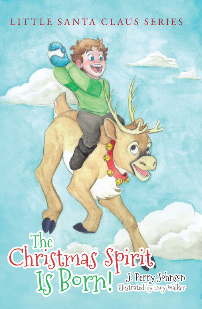 A book cover illustration from the "little santa claus series" entitled "The Christmas Spirit Is Born!" featuring a young boy riding a flying reindeer through the clouds.