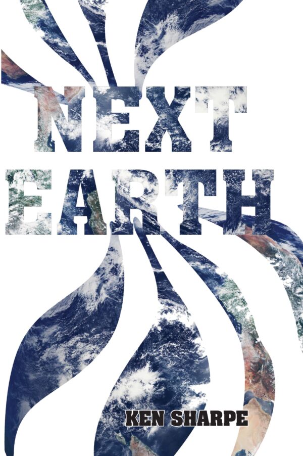 Next Earth cover by Ken Sharpe featuring earth imagery and artistic text.