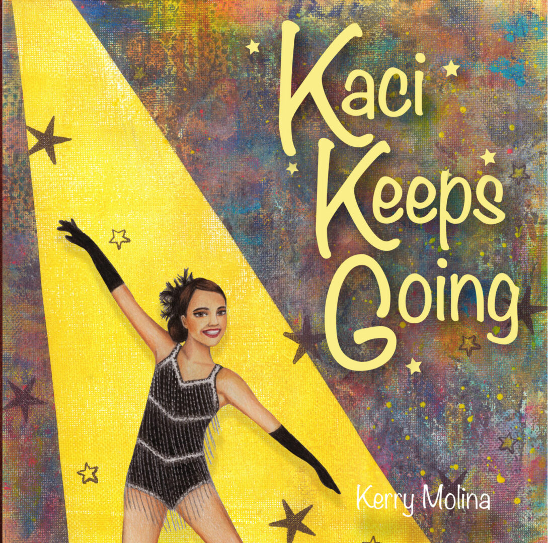 Illustration of a joyful gymnast with the title "Kaci Keeps Going" by kerry molina against a colorful, starry background with a bright yellow spotlight.