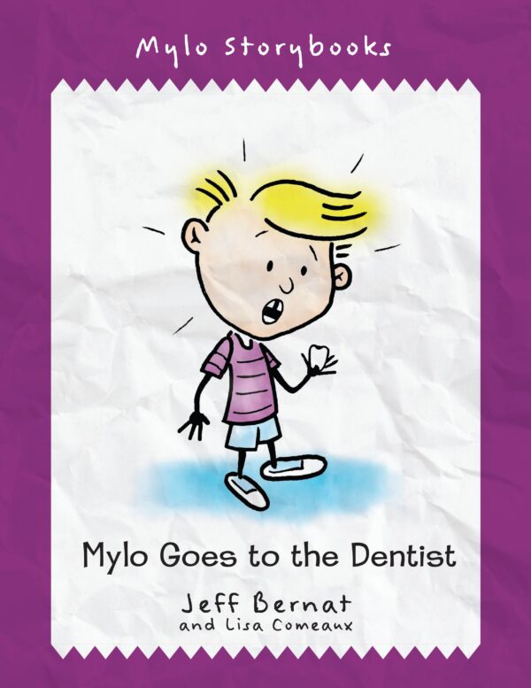 Illustration of a cartoon boy looking anxious with the title "Mylo Goes to the Dentist" by Jeff Bernat and Lisa Comeaux.