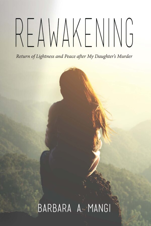 A **Reawakening** cover titled "return of lightness and peace after my daughter’s murder" featuring a silhouette of a person sitting in contemplation against a mountainous backdrop.