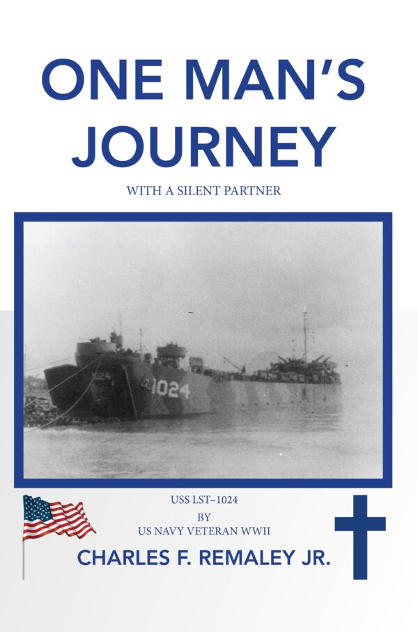 Book cover titled "One Man's Journey with a Silent Partner" featuring an image of the USS LST-1024 from the U.S. Navy in World War II, with an American flag and a medical symbol.