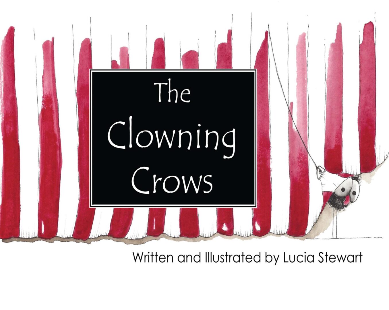 Artwork for a book cover titled "The Clowning Crows" by lucia stewart, featuring stylized red vertical strokes and an illustration of a whimsical crow.