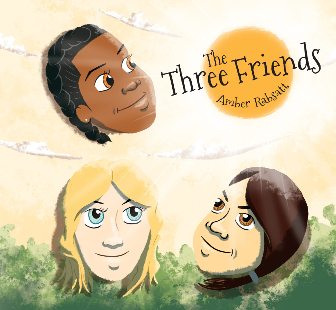 Illustration of three smiling friends titled "The Three Friends" by Amber Rasbatt.