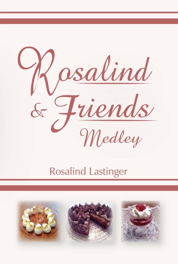 Rosalind & Friends Medley" – a graphic image featuring text and pictures of three desserts.