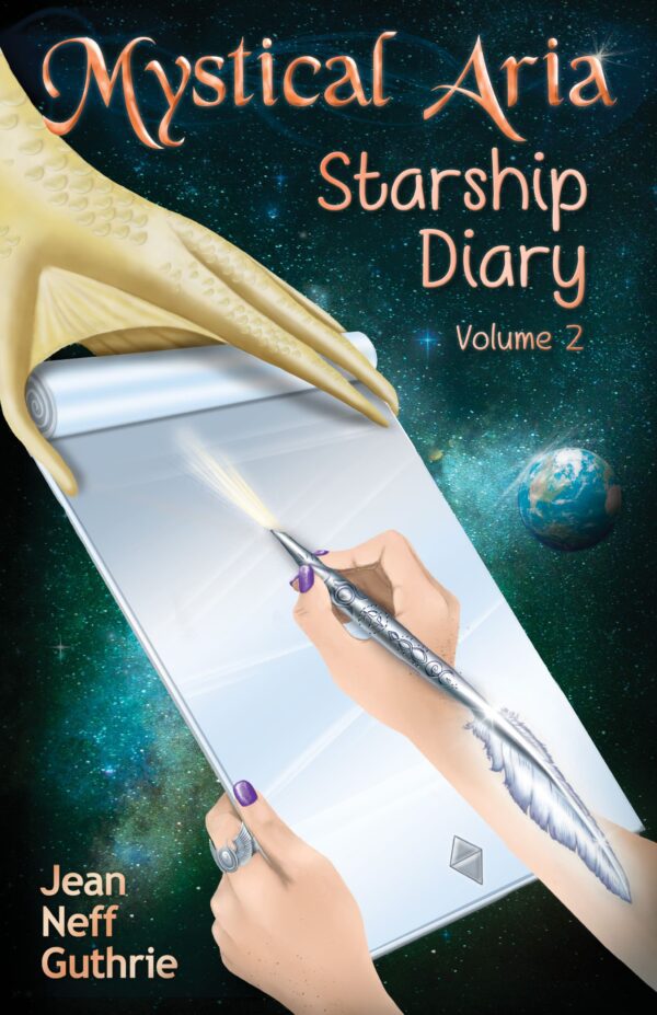 A colorful book cover illustration featuring a hand holding a quill over a scroll with the title "Mystical Aria Starship Diary Vol. 2" by Jean Neff Guthrie, set against a cosmic background with a planet and a yellow tentacle reaching down from the top.