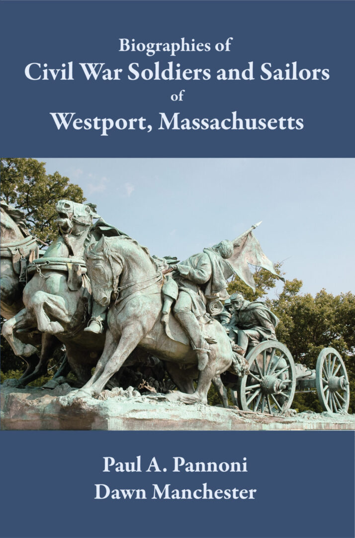 Cover of the Biographies of Civil War Soldiers and Sailors of Westport, MA by Paul A. Pannone and Dawn A. Manchester, featuring a bronze statue of a civil war battle scene.