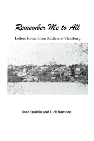 Cover of "Remember Me to All" by Brad Quinlin and Dick Ransom, featuring a historic black-and-white photo of Vicksburg.