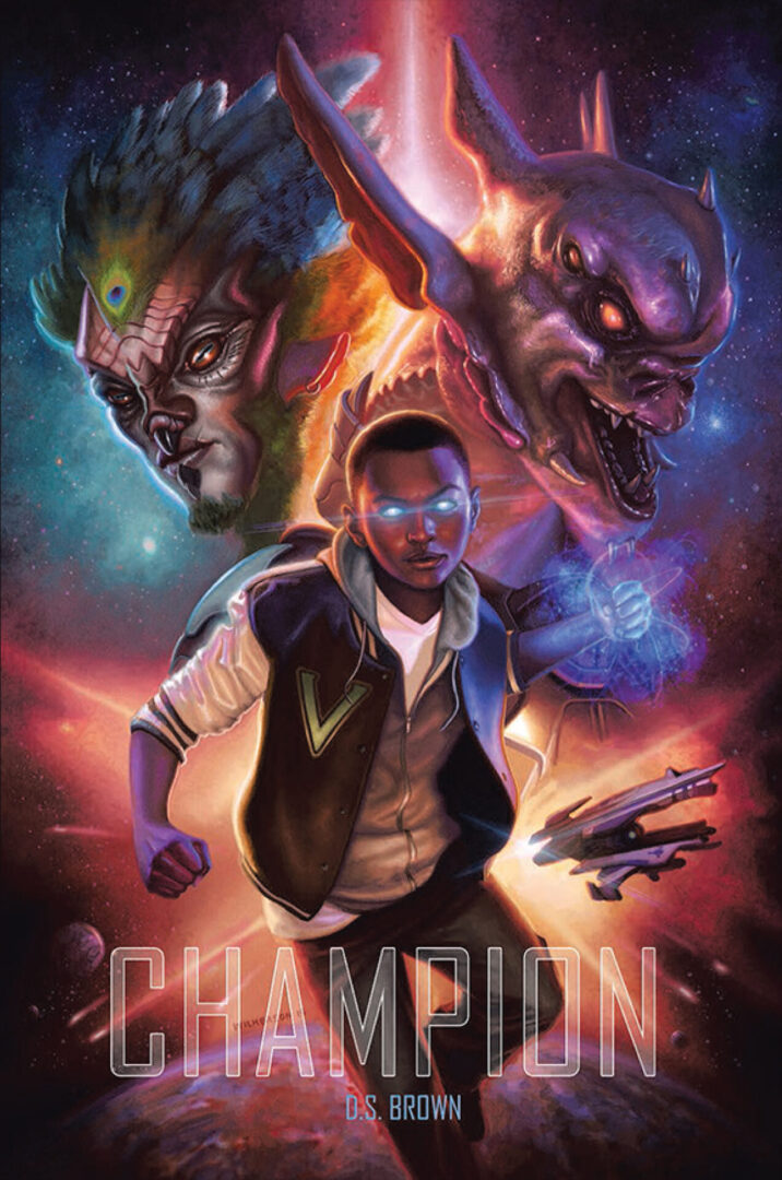 A man with a glowing fist stands at the forefront, flanked by alien creatures, against a cosmic backdrop with the title "Champion" by d.s. brown.