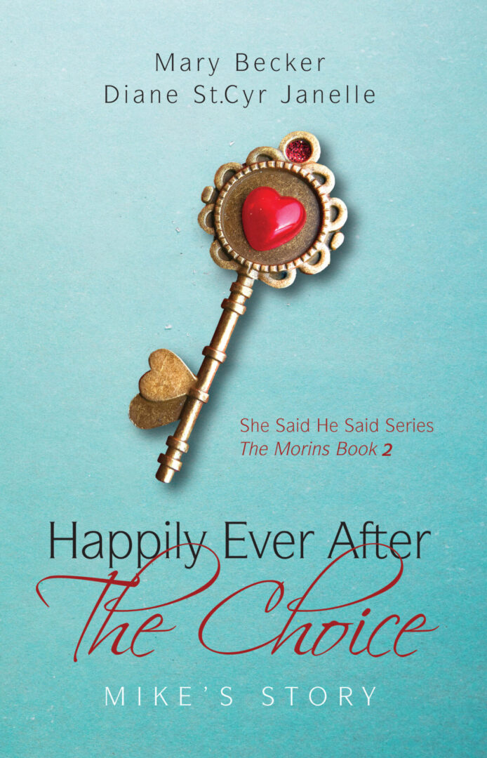 Book cover for "Happily Ever After the Choice: Mike's Story" by Mike St. Cyr, part of the She Said He Said series, featuring an ornate key with a heart-shaped handle on a blue background.