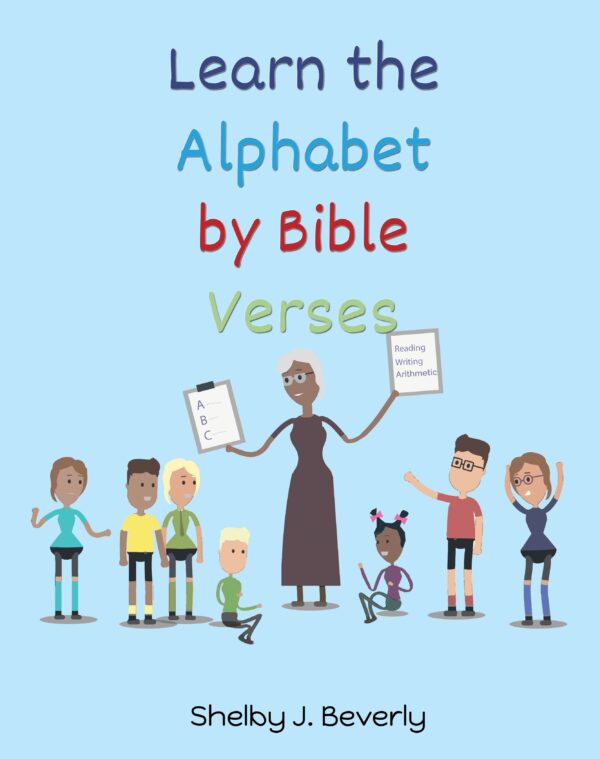 Children gather around a teacher holding a book titled "Learn the Alphabet by Bible Verses," with text "learn the alphabet by bible verses" and the author's name Shelby J. Beverly at the bottom.