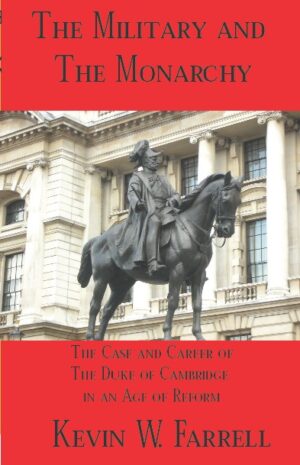 A book cover titled "The Military and The Monarchy" featuring a statue of a mounted figure, symbolizing historical military leadership, set against a classical building backdrop.