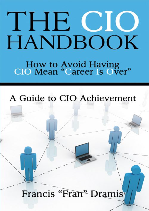 Sentence with product name replacement: The CIO Handbook cover titled "the cio handbook - how to avoid having cio mean 'career is over'" by francis "fran" dramis with icons of people and laptops connected by lines on a blue background.