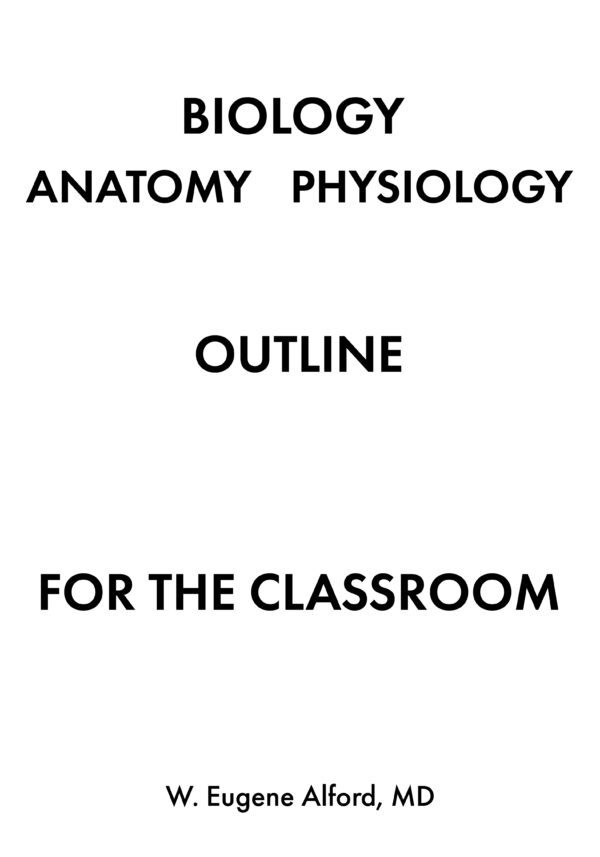 Biology, Anatomy, & Physiology Outline for the Classroom