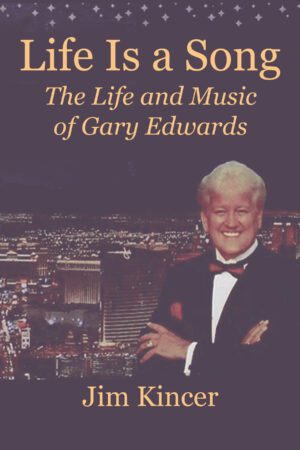 Life Is a Song: The Life and Music of Gary Edwards