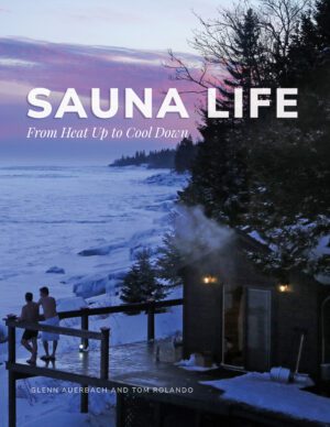 Sauna Life: From Heat Up to Cool Down